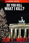 Do You Kill What I Kill? (Lawson Vampire #7.2)