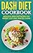 DASH Diet Cookbook: Delicio...