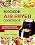 Modern Air Fryer Cookbook by Tony  Oliver