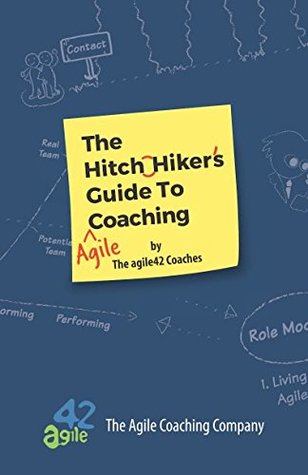 The Hitchhiker's Guide to Agile Coaching (Paperback)
