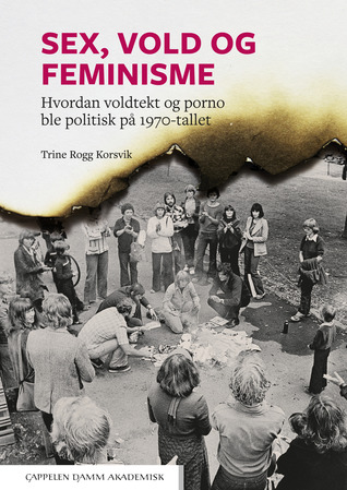 Sex, vold og feminisme: Hvordan voldtekt og porno ble politisk på 1970-tallet