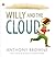 Willy & The Cloud