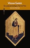 Su pasatiempo favorito by William Gaddis