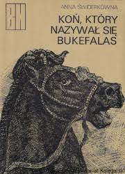Koń, który nazywał się Bukefalas (Paperback)