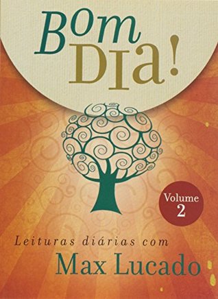 Bom Dia. Leituras Diárias com Max Lucado - Volume 2 (Em Portuguese do Brasil)