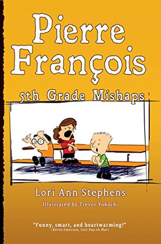 Pierre François: 5th Grade Mishaps