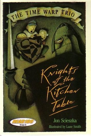 THE TIME WARP TRIO: KNIGHTS OF THE KITCHEN TABLE