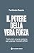 Il potere della vera forza:...