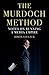 The Murdoch Method by Irwin Stelzer