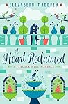 A Heart Reclaimed by Elizabeth Maddrey