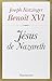 Jésus de Nazareth by Pope Benedict XVI