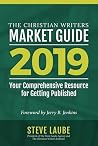 Christian Writers Market Guide-2019 Edition Christian Writers Market Guide-2019 Edition