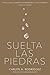 Suelta las piedras by Carlos A. Rodriguez