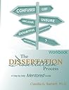 The Dissertation Process : A Step by Step Mentored Guide: Workbook
