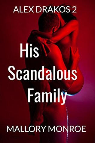 His Scandalous Family (Alex Drakos, #2)