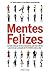 Mentes felizes by Teresa Aubele