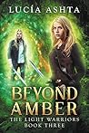 Beyond Amber (The Light Warriors #3)