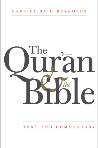 The Qur'an and the Bible: Text and Commentary (Hardcover)