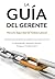La Guía del Gerente by R. Scott Stricoff