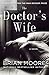 The Doctor's Wife by Brian Moore The Doctor's Wife by Brian Moore