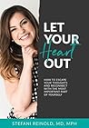 Let Your Heart Ou...