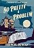 So Pretty a Problem by Francis  Duncan