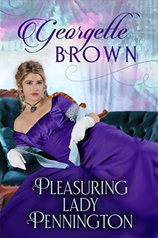 Pleasuring Lady Pennington (Steamy Regency, #6)