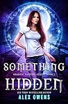 Something Hidden by Alex Owens
