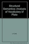 Structural Semantics: Analysis of Vocabulary of Plato Structural Semantics: Analysis of Vocabulary of Plato