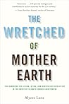The Wretched of Mother Earth: The Handbook for Living, Dying, and Nonviolent Revolution in the Midst of Climate Change Catastrophe
