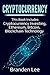 Cryptocurrency: This Book Includes- Cryptocurrency Investing, Ethereum, Bitcoin, Blockchain Tec