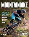 Mountainbike: Alles, was du wissen musst - Cross-Country - Pumptracks - Dual Slalom - Downhill - Enduro (German Edition)