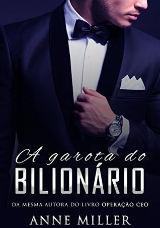 A Garota do Bilionário (Trilogia Acompanhante de Luxo #1)