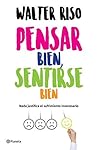 Book cover for Pensar bien, sentirse bien (Edición mexicana): Nada justifica el sufrimiento innecesario (Spanish Edition)
