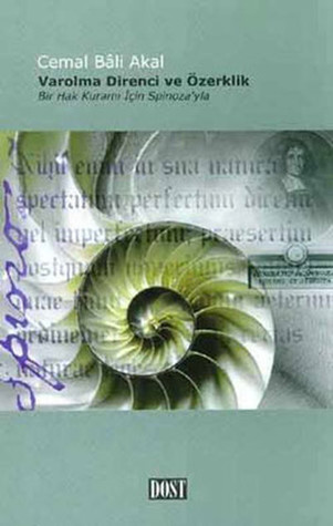 Varolma Direnci ve Özerklik: Bir Hak Kuramı İçin Spinoza'yla (Paperback)