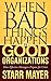 When Bad Things Happen to Good Organizations: How Effective Managers Prepare for Crisis
