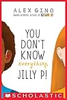 You Don't Know Everything, Jilly P! Book cover for You Don't Know Everything, Jilly P!