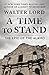 A Time to Stand: The Epic of the Alamo