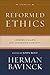 Reformed Ethics : Volume 1:...