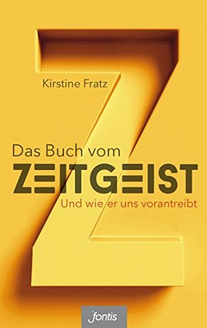 Das Buch vom Zeitgeist: Und wie er uns vorantreibt (German Edition)