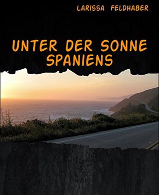Unter der Sonne Spaniens (German Edition)