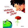 História de uma Flor