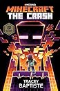Minecraft: The Crash (Official Minecraft Novels, #2)
