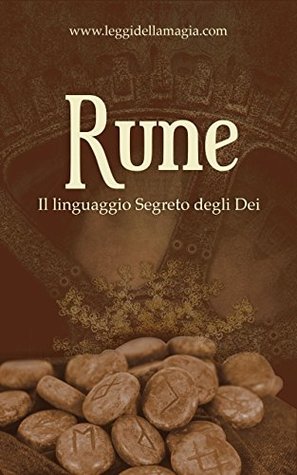 Rune: Il linguaggio segreto degli Dei (Italian Edition)