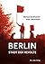 Berlin – Stadt der Revolte (Politik & Zeitgeschichte) by Michael Sontheimer