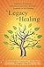 A Legacy of Healing by Christopher Amoruso