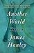 Another World: A Novel