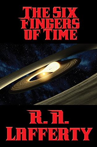 Portada de The Six Fingers of Time, de R.A. Lafferty