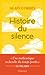 Histoire du silence : de la Renaissance à nos jours