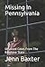 Missing In Pennsylvania: Unsolved Cases From The Keystone State